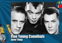 Fine Young Cannibals – Good Thing (Official Video)